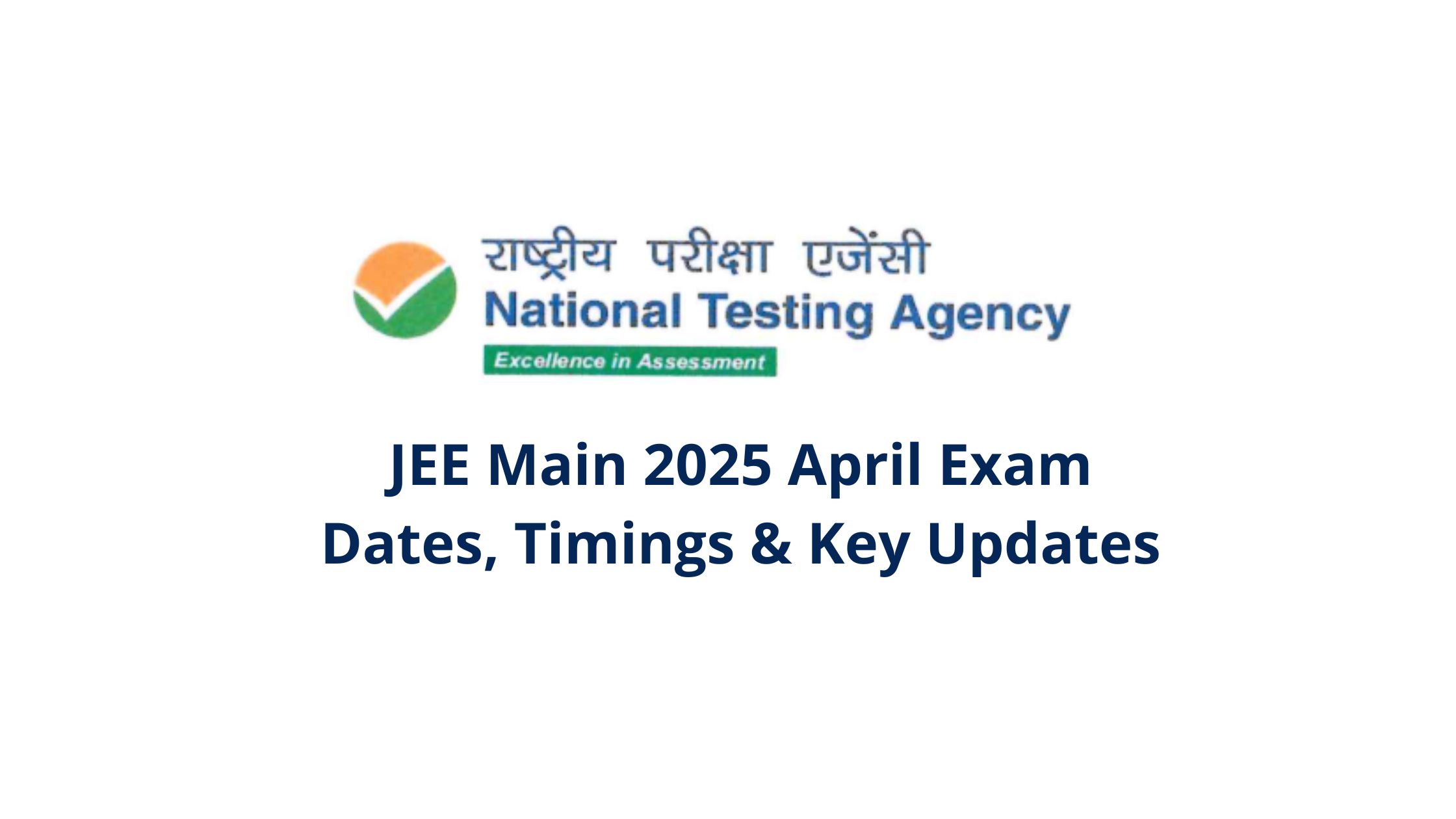 JEE Main 2025 April Exam: Schedule, Timings & Everything You Need to Know